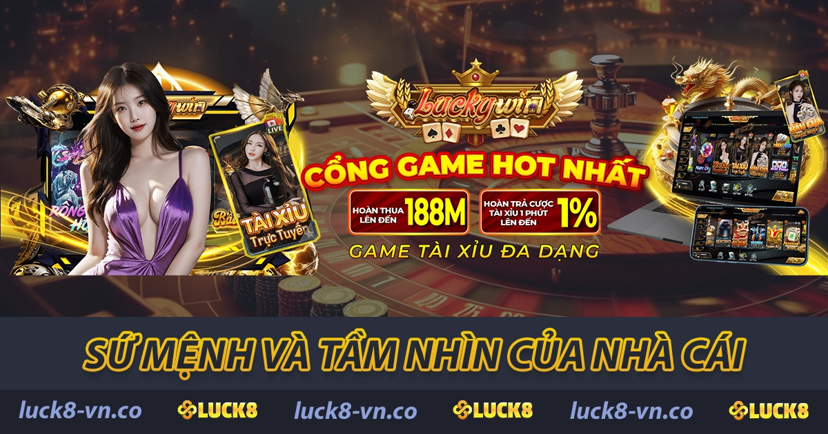 LUCK8 whitney ⭐【LUCK 8】- Trang Chủ Nhà Cái LUCK8 VN Chính Thức 23 Sứ mệnh và tầm nhìn của LUCK8